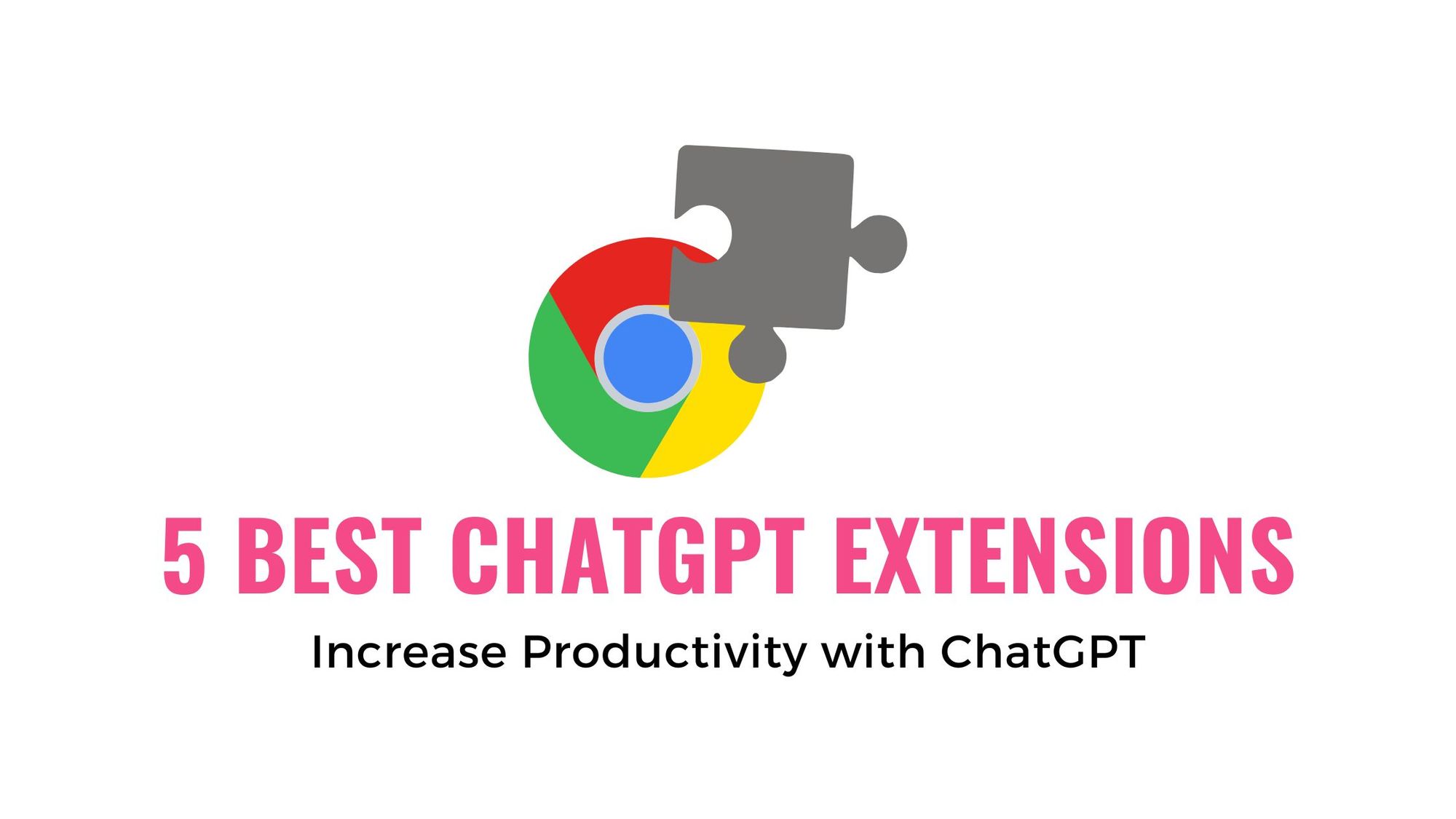 Best Chrome Extensions for ChatGPT