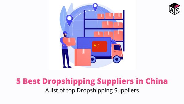 5 Best Dropshipping Suppliers from China